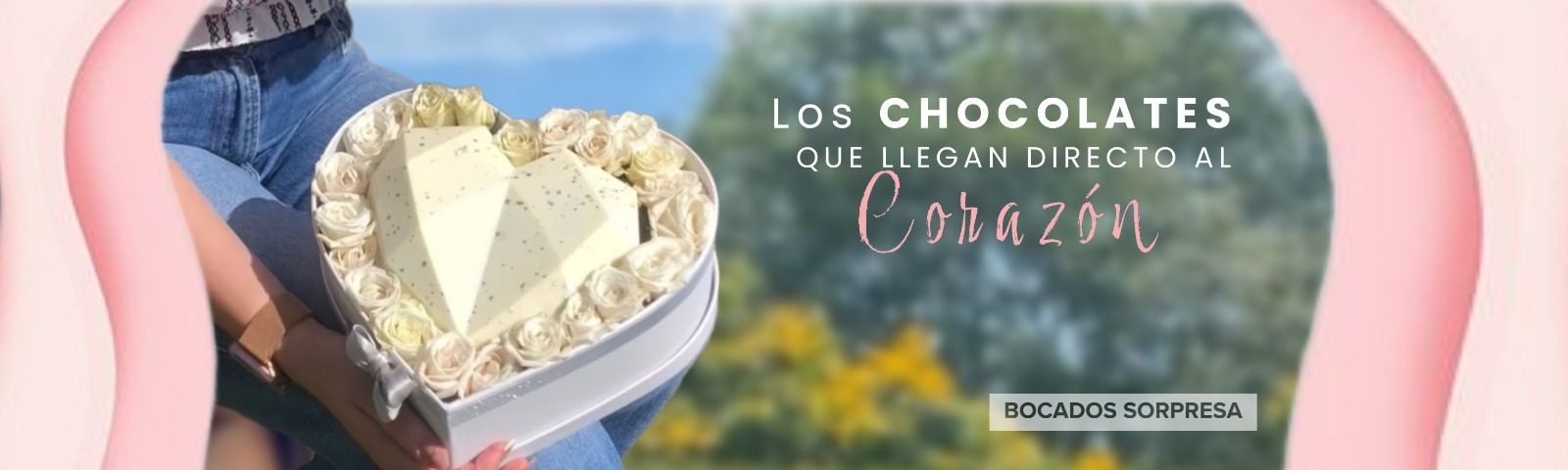 Los chocolates que llegan directo al corazón — Bocados Sorpresa